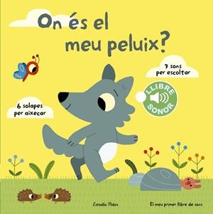 On és el meu peluix? El meu primer llibre de sons | 9788490578698 | Marion Billet | Llibres.cat | Llibreria online en català | La Impossible Llibreters Barcelona