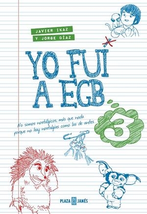 Yo fui a EGB 3 | 9788401015885 | DÍAZ,JORGE/IKAZ,JAVIER | Llibres.cat | Llibreria online en català | La Impossible Llibreters Barcelona