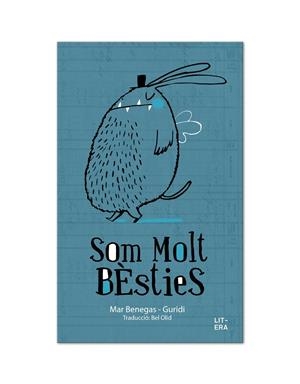 Som molt bèsties | 9788494294754 | Benegas Ortiz, Mar | Llibres.cat | Llibreria online en català | La Impossible Llibreters Barcelona