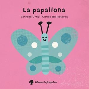 La papallona | 9788416226573 | Ortiz Arroyo, Estrella | Llibres.cat | Llibreria online en català | La Impossible Llibreters Barcelona