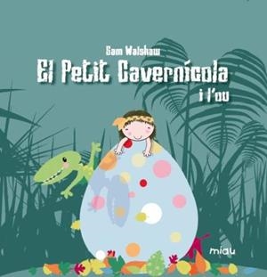 El petit cavernícola i l'ou | 9788416434183 | Walshaw, Sam | Llibres.cat | Llibreria online en català | La Impossible Llibreters Barcelona