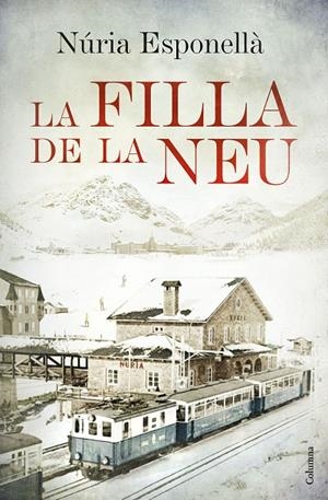 La filla de la neu | 9788466420402 | Núria Esponellà | Llibres.cat | Llibreria online en català | La Impossible Llibreters Barcelona