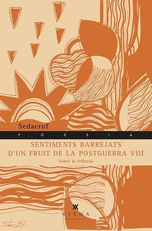 Sentiments barrejats d'un fruit de la postguerra VIII | 9788483308707 | Sedacrof | Llibres.cat | Llibreria online en català | La Impossible Llibreters Barcelona