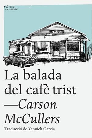 La balada del cafè trist | 9788494348181 | McCullers, Carson | Llibres.cat | Llibreria online en català | La Impossible Llibreters Barcelona