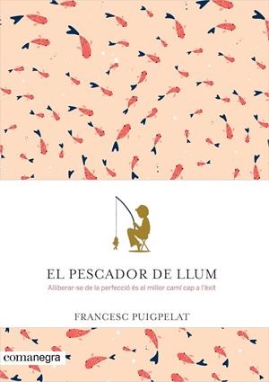 El pescador de llum | 9788416605071 | Puigpelat Valls, Francesc | Llibres.cat | Llibreria online en català | La Impossible Llibreters Barcelona