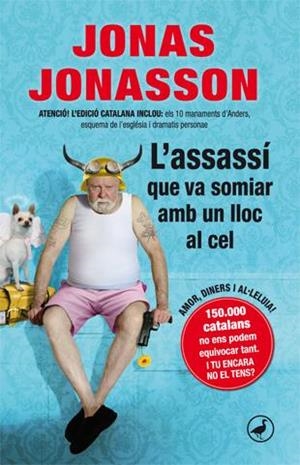 L'assassí que va somiar amb un lloc al cel | 9788416528103 | Jonas Jonasson | Llibres.cat | Llibreria online en català | La Impossible Llibreters Barcelona