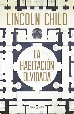 La habitación olvidada (Jeremy Logan 4) | 9788401016745 | CHILD, LINCOLN | Llibres.cat | Llibreria online en català | La Impossible Llibreters Barcelona