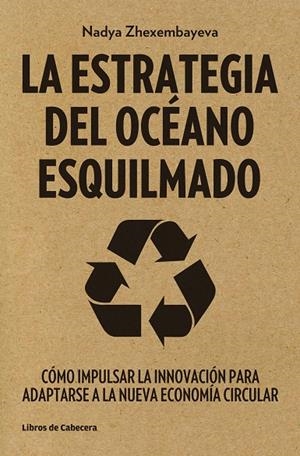 La Estrategia del Océano Esquilmado | 9788494239755 | Zhexembayeva, Nadya | Llibres.cat | Llibreria online en català | La Impossible Llibreters Barcelona