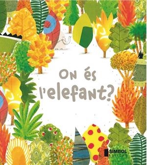 On és l'elefant ? | 9788415315254 | Barroux | Llibres.cat | Llibreria online en català | La Impossible Llibreters Barcelona