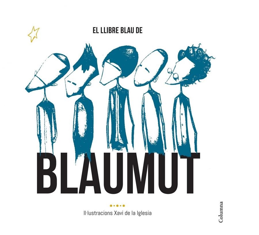 El llibre blau de Blaumut | 9788466420778 | Iglesia, Xavi de la / Pedrós Vila, Manel / Lambrinov Assenov, Vassil / Krapovickas, Manuel Ignacio / | Llibres.cat | Llibreria online en català | La Impossible Llibreters Barcelona