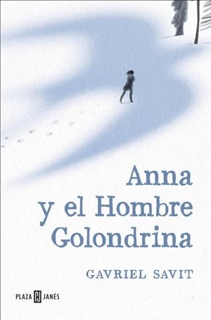 Anna y el Hombre Golondrina | 9788401017285 | SAVIT, GAVRIEL | Llibres.cat | Llibreria online en català | La Impossible Llibreters Barcelona