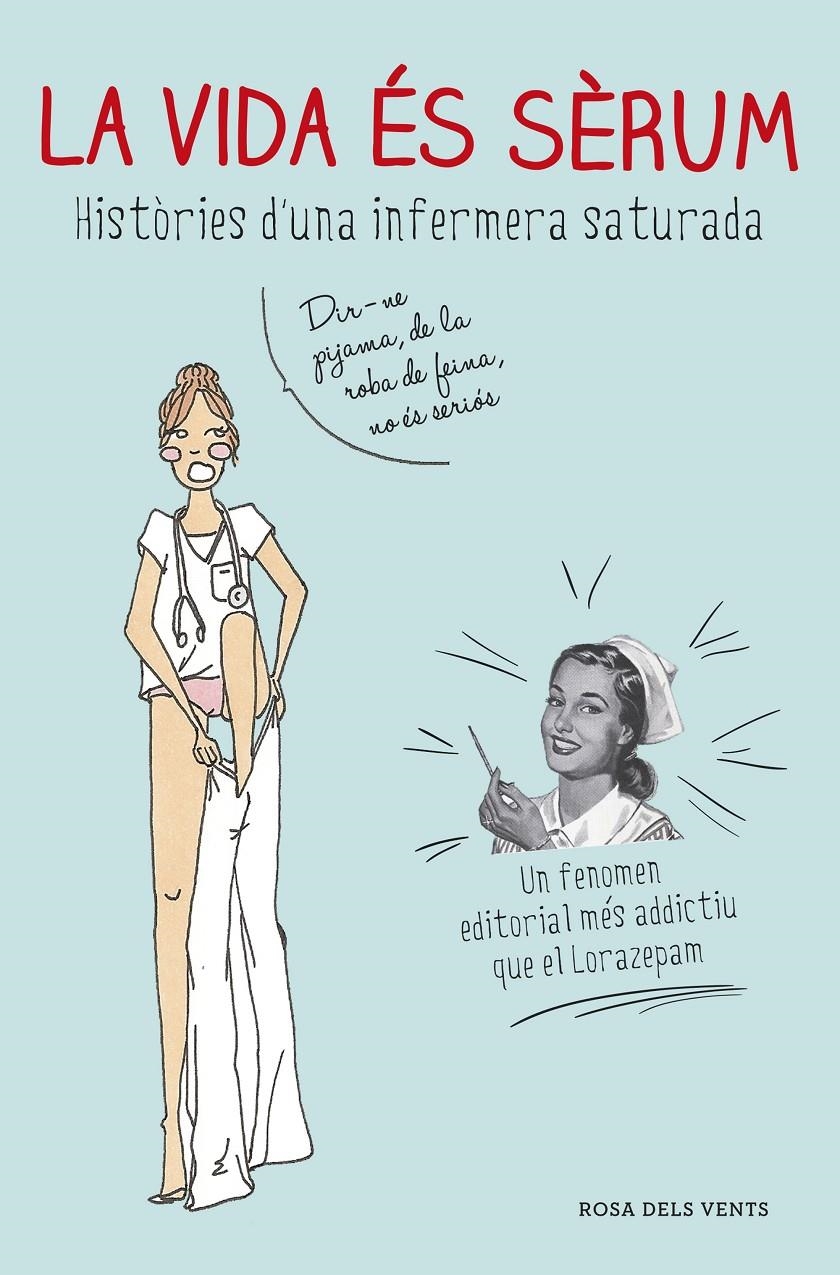 La vida és sèrum | 9788416430253 | Enfermera Saturada | Llibres.cat | Llibreria online en català | La Impossible Llibreters Barcelona