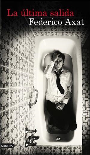 La última salida | 9788423350667 | Federico Axat | Llibres.cat | Llibreria online en català | La Impossible Llibreters Barcelona