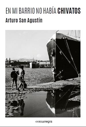 En mi barrio no había chivatos | 9788416605156 | San Agustín, Arturo | Llibres.cat | Llibreria online en català | La Impossible Llibreters Barcelona