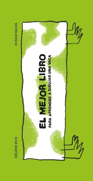 El mejor libro para aprender a dibujar una vaca | 9788415208822 | Rice, Hélène | Llibres.cat | Llibreria online en català | La Impossible Llibreters Barcelona