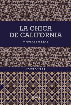 La chica de California y otros relatos | 9788494403361 | O'Hara, John | Llibres.cat | Llibreria online en català | La Impossible Llibreters Barcelona