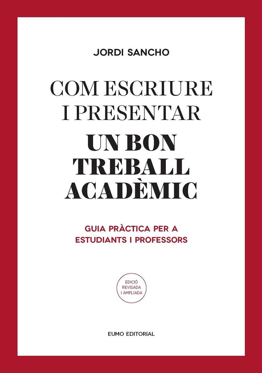 Com escriure i presentar el millor treball acadèmic | 9788497665629 | Sancho Salido, Jordi | Llibres.cat | Llibreria online en català | La Impossible Llibreters Barcelona