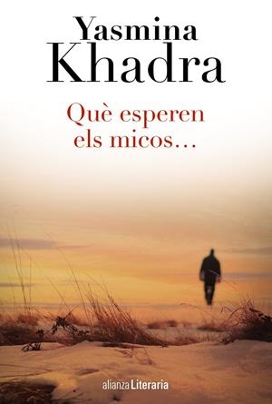 Què esperen els micos... | 9788420687889 | Khadra, Yasmina | Llibres.cat | Llibreria online en català | La Impossible Llibreters Barcelona