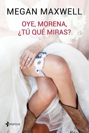 Oye, morena, ¿tú qué miras? | 9788408149545 | Megan Maxwell | Llibres.cat | Llibreria online en català | La Impossible Llibreters Barcelona