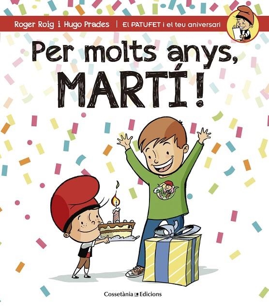 Per molts anys, Martí! | 9788490344248 | Roig César, Roger | Llibres.cat | Llibreria online en català | La Impossible Llibreters Barcelona