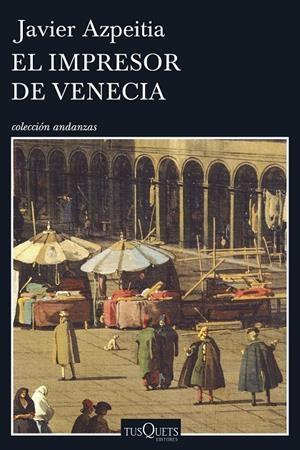 El impresor de Venecia | 9788490662656 | Javier Azpeitia | Llibres.cat | Llibreria online en català | La Impossible Llibreters Barcelona