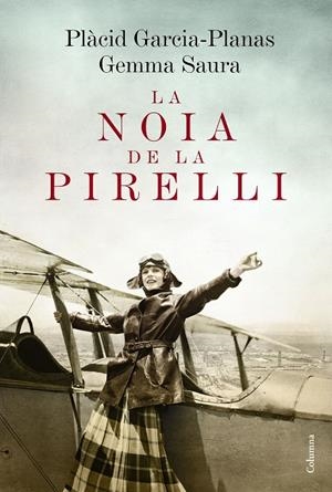 La noia de la Pirelli | 9788466420662 | Gemma Saura Barrera/Marcet Plàcid Garcia-Planas | Llibres.cat | Llibreria online en català | La Impossible Llibreters Barcelona