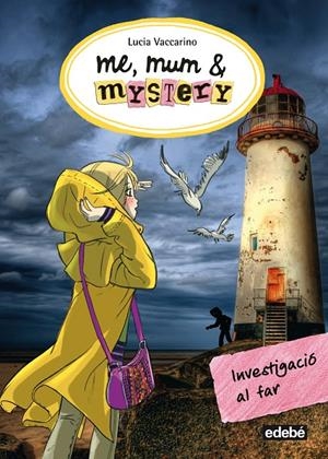 Me, Mum & Mystery: Investigació al far | 9788468324739 | nacionalidad: Italiana/Vaccarino, Lucia | Llibres.cat | Llibreria online en català | La Impossible Llibreters Barcelona