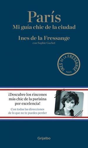 París | 9788416449309 | DE LA FRESSANGE, INES/GACHET, SOPHIE | Llibres.cat | Llibreria online en català | La Impossible Llibreters Barcelona