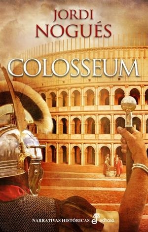 Colosseum | 9788435062886 | Nogues, Jordi | Llibres.cat | Llibreria online en català | La Impossible Llibreters Barcelona