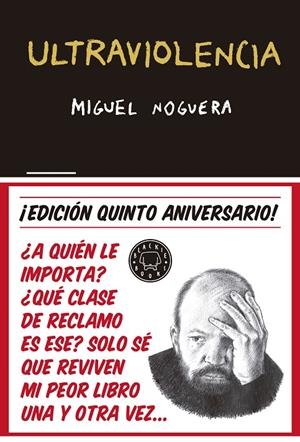 Ultraviolencia 5º aniversario | 9788416290857 | Noguera, Miguel | Llibres.cat | Llibreria online en català | La Impossible Llibreters Barcelona
