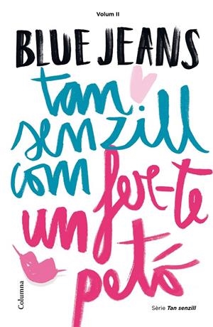 Tan senzill com fer-te un petó | 9788466420891 | Blue Jeans | Llibres.cat | Llibreria online en català | La Impossible Llibreters Barcelona