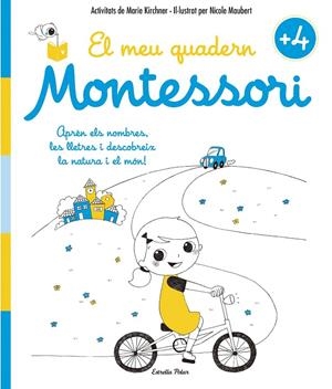 El meu quadern Montessori +4 | 9788416522200 | Marie Kirchner/Nicole Maubert | Llibres.cat | Llibreria online en català | La Impossible Llibreters Barcelona