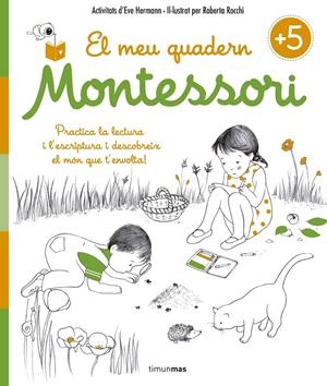 El meu quadern Montessori +5 | 9788416522217 | Éve Herrmann/Roberta Rocchi | Llibres.cat | Llibreria online en català | La Impossible Llibreters Barcelona