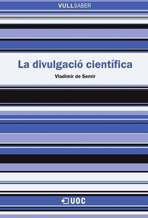 La divulgació científica | 9788491161691 | de Semir i Zivojnovic, Vladimir | Llibres.cat | Llibreria online en català | La Impossible Llibreters Barcelona