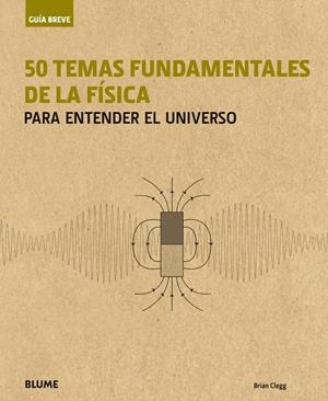 Guía Breve. 50 temas fundamentales de la física | 9788498019032 | Clegg, Brian | Llibres.cat | Llibreria online en català | La Impossible Llibreters Barcelona