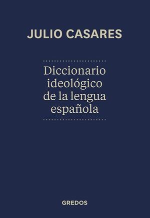 Diccionario ideológico de la lengua española | 9788424936846 | CASARES SANCHEZ, JULIO | Llibres.cat | Llibreria online en català | La Impossible Llibreters Barcelona