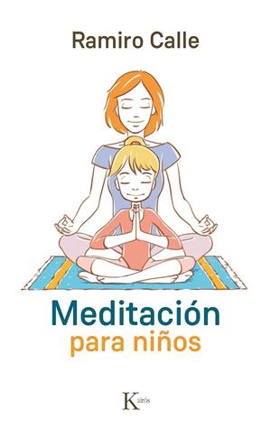 Meditación para niños | 9788499884974 | Calle Capilla, Ramiro | Llibres.cat | Llibreria online en català | La Impossible Llibreters Barcelona