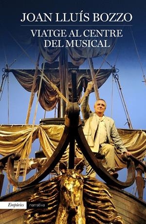 Viatge al centre del musical | 9788416367603 | Joan Lluís Bozzo | Llibres.cat | Llibreria online en català | La Impossible Llibreters Barcelona