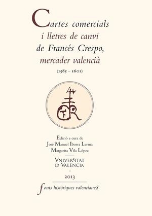 Cartes comercials i lletres de canvi de Francés Crespo, mercader valencià (1585-1601) | 9788437093246 | Crespo, Francés | Llibres.cat | Llibreria online en català | La Impossible Llibreters Barcelona