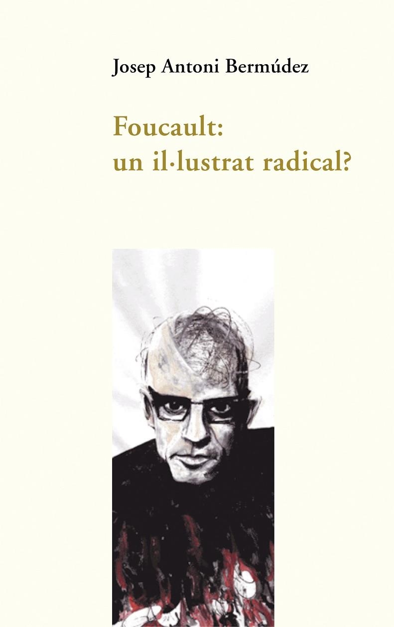 Foucault: un il·lustrat radical? | 9788437093659 | Bermúdez Roses, Josep Antoni | Llibres.cat | Llibreria online en català | La Impossible Llibreters Barcelona