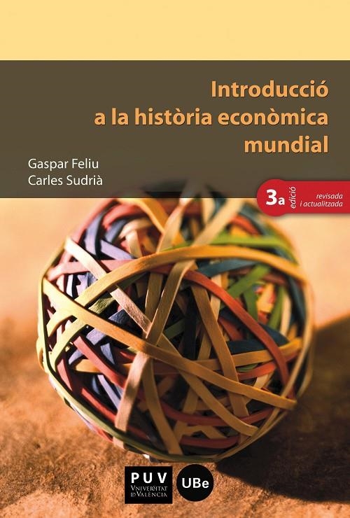 Introducció a la història econòmica mundial (3a ed.) | 9788437092096 | Feliu i Monfort, Gaspar / Sudrià Triay, Carles | Llibres.cat | Llibreria online en català | La Impossible Llibreters Barcelona