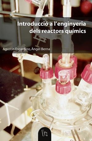 Introducció a l'enginyeria dels reactors químics | 9788437093819 | Berna Prats, Àngel / Escardino Benlloch, Agustín | Llibres.cat | Llibreria online en català | La Impossible Llibreters Barcelona
