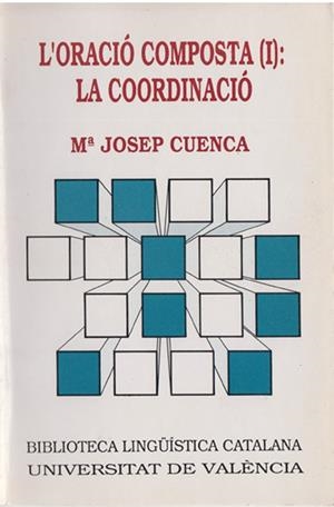 L'oració composta (I): la coordinació | 9788437093956 | Cuenca Ordinyana, M. Josep | Llibres.cat | Llibreria online en català | La Impossible Llibreters Barcelona