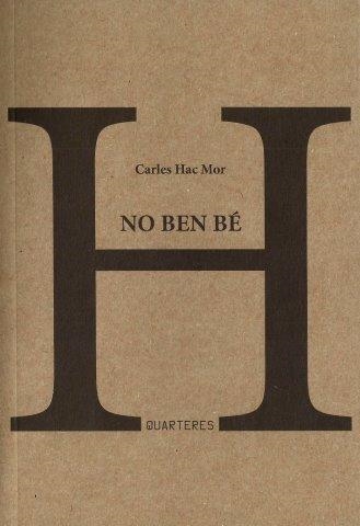 No ben bé | 9788494459047 | Hac Mor, Carles | Llibres.cat | Llibreria online en català | La Impossible Llibreters Barcelona