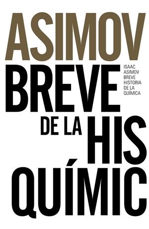 Breve historia de la química | 9788491044321 | Asimov, Isaac | Llibres.cat | Llibreria online en català | La Impossible Llibreters Barcelona