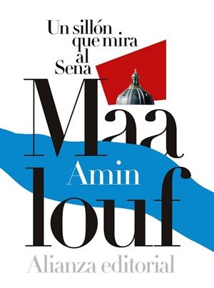 Un sillón que mira al Sena | 9788491043843 | Maalouf, Amin | Llibres.cat | Llibreria online en català | La Impossible Llibreters Barcelona