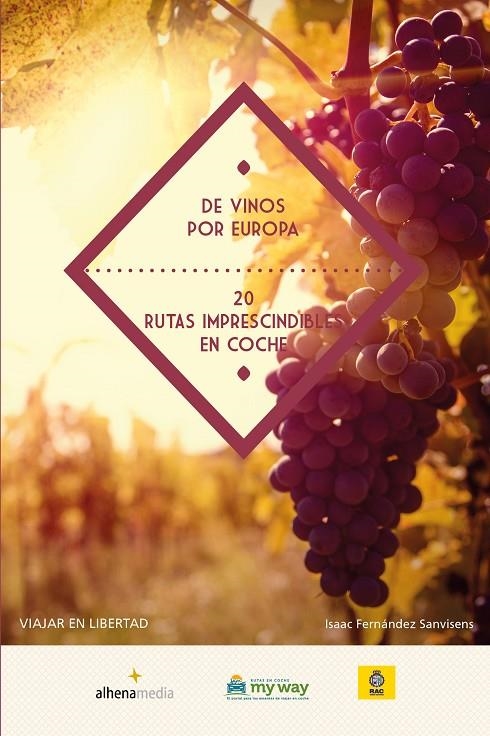 De vinos por Europa. 20 rutas imprescindibles en coche | 9788416395156 | Fernández Sanvisens, Isaac | Llibres.cat | Llibreria online en català | La Impossible Llibreters Barcelona