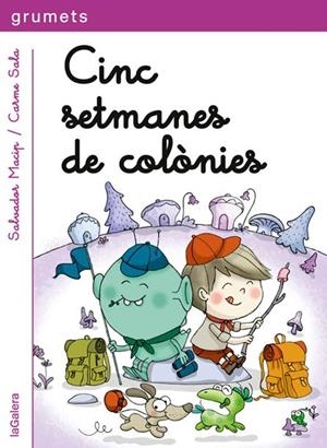 Cinc setmanes de colònies | 9788424657833 | Salvador Macip \ Carme Sala (il·lustr.) | Llibres.cat | Llibreria online en català | La Impossible Llibreters Barcelona