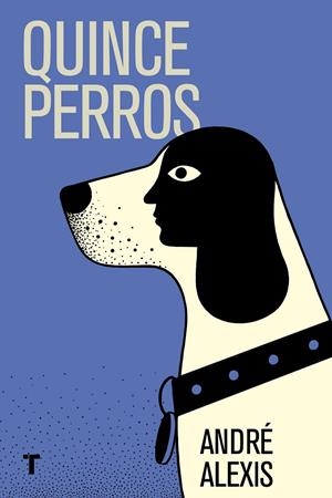 Quince perros | 9788416354405 | Alexis, André | Llibres.cat | Llibreria online en català | La Impossible Llibreters Barcelona