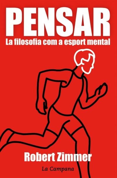 Pensar. La filosofia com a esport mental | 9788416457359 | Zimmer, Robert | Llibres.cat | Llibreria online en català | La Impossible Llibreters Barcelona